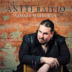 Antti Railio - Samaan Marmoriin