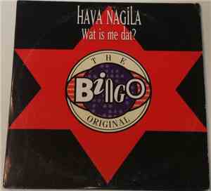 Bingo (The Original) - Hava Nagila - Wat Is Me Dat?