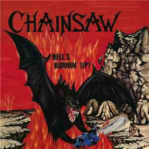 Chainsaw  - Hell's Burnin' Up