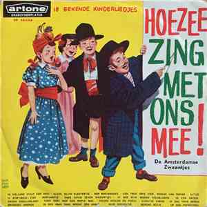 De Amsterdamse Zwaantjes - Hoezee, Zingt Met Ons Mee