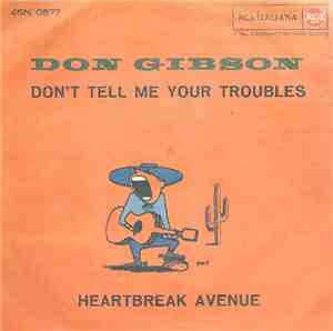 Don Gibson - Don't Tell Me Your Troubles