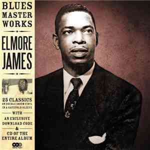 Elmore James - Blues Master Works