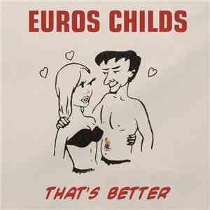 Euros Childs - That's Better