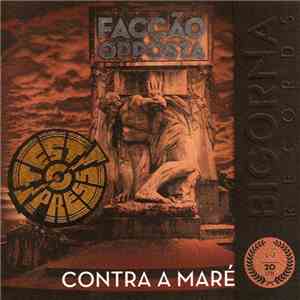 Facção Opposta - Contra A Maré