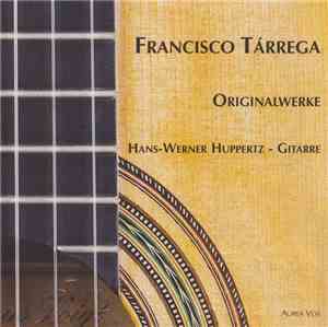 Francisco Tárrega / Hans-Werner Huppertz - Originalwerke