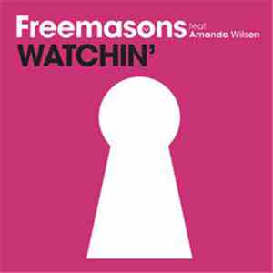 Freemasons Featuring Amanda Wilson - Watchin'