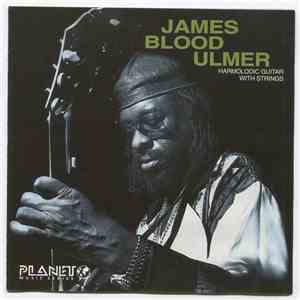 James Blood Ulmer - Harmolodic Guitar With Strings