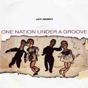 Jay Henry - One Nation Under A Groove