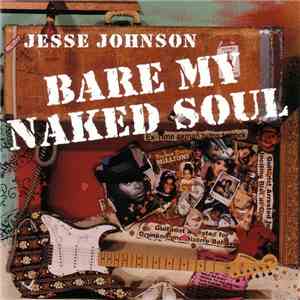 Jesse Johnson - Bare My Naked Soul