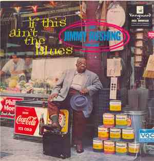 Jimmy Rushing - If This Ain't The Blues