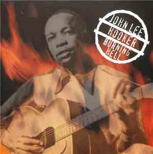 John Lee Hooker - Burning Hell
