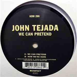 John Tejada - We Can Pretend