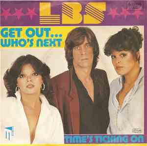 LBS - Get Out... Who's Next / Time's Ticking On