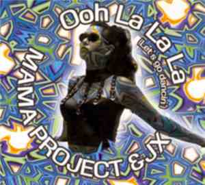 M.A.M.A. Project - Oh La La La (Let's Go Dancin')