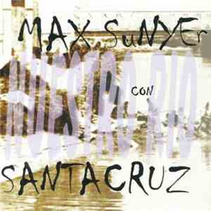 Max Sunyer Con Santacruz - Nuestro Rio