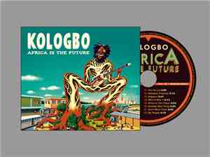 Oghene Kologbo - Africa Is The Future