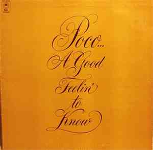 Poco  - A Good Feelin' To Know