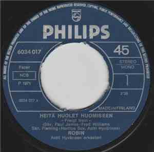 Robin  - Heitä Huolet Huomiseen / Tiennyt Pienenä En