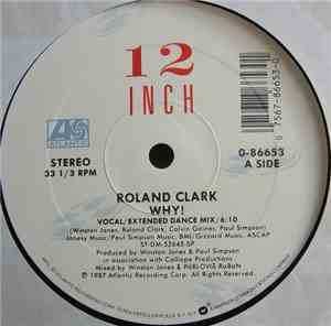 Roland Clark - Why!