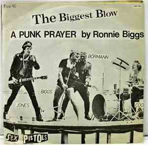 Sex Pistols - The Biggest Blow (A Punk Prayer By Ronnie Biggs) / My Way