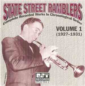State Street Ramblers - Complete Recorded Works In Chronological Order Volu ...