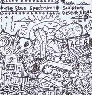 The Blue Spectrum - Trash Sculpture Desert Skull EP
