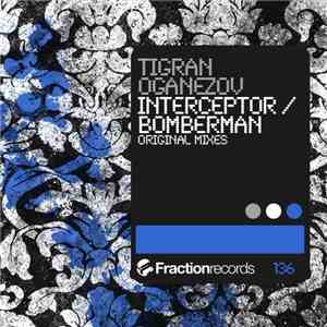 Tigran Oganezov - Interceptor / Bomberman