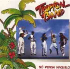 Tropical Band  - Só Pensa Naquilo