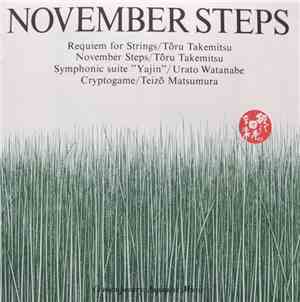 Tôru Takemitsu / Urato Watanabe / Teizô Matsumura - November Steps. Contemp ...
