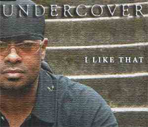 Undercover  - I Like That