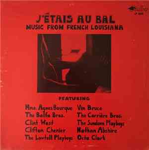 Various - J'étais Au Bal (Music From French Louisiana)