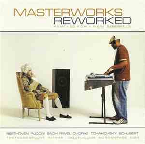 Various - Masterworks Reworked - Remixes For A New Generation