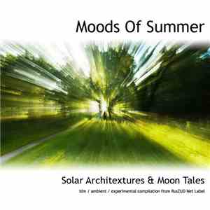 Various - Moods Of Summer: Solar Architextures & Moon Tales