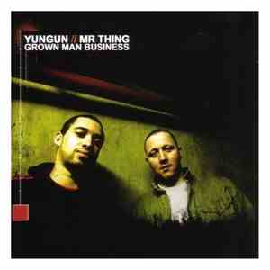 Yungun & Mr Thing - Grown Man Business