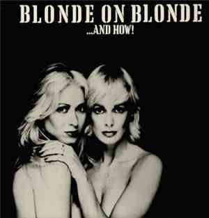 Blonde On Blonde - And How!