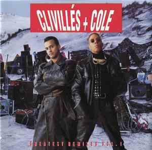 Clivillés + Cole - Greatest Remixes Vol. 1