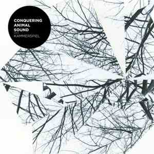 Conquering Animal Sound - Kammerspiel