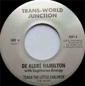 De Aldré Hamilton With Sagittarius Energy - Teach The Little Children / Kee ...