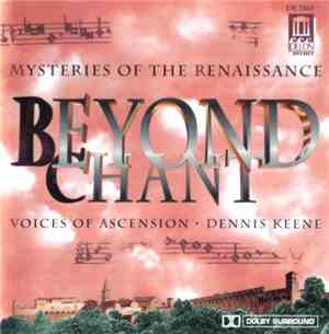 Dennis Keene / Voices Of Ascension - Beyond Chant - Mysteries Of The Renais ...