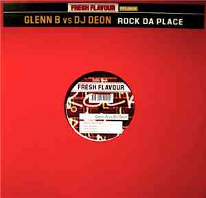 DJ Glenn-B vs. DJ Deon - Rock Da Place