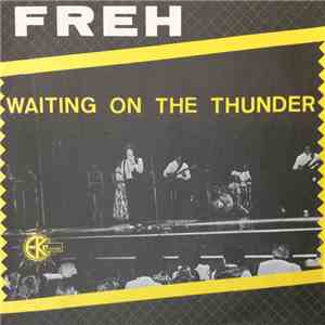 Freh - Walking On The Thunder / Back To The Roots