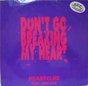 Heartclub - Don't Go Breaking My Heart