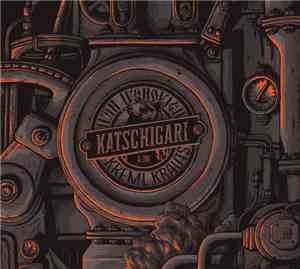 Ivan Ivanovich & The Kreml Krauts - Katschigari