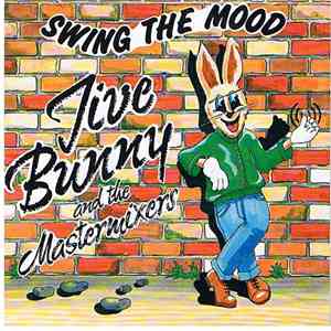 Jive Bunny And The Mastermixers - Swing The Mood / Glenn Miller Medley