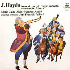 Joseph Haydn, Maurice André, Georges Barboteu, Gilbert Coursier, Marie-Clai ...
