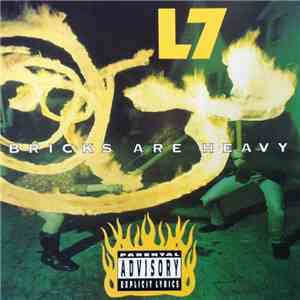 L7 - Bricks Are Heavy