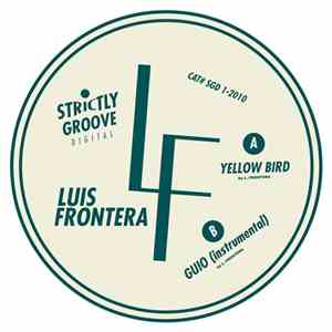 Luis Frontera - Yellow Bird / Guio