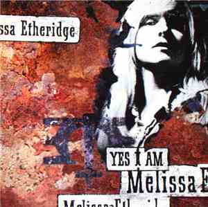 Melissa Etheridge - Yes I Am