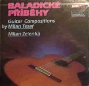 Milan Zelenka, Milan Tesař - Baladické Příběhy