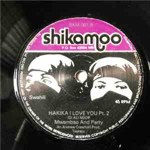 Mwambao And Party - Hakika I Love You
